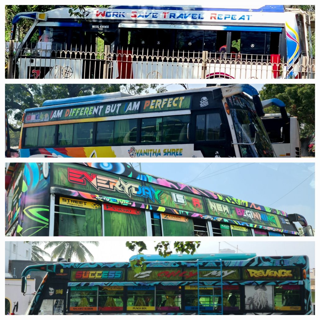 Writing on the sides of Indian buses - Work. Save. Travel. Repeat. - I am different but I am perfect - Everyday is a new beginning - Success is only my revenge